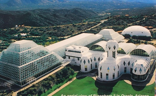 Провалившийся рай – история эксперимента “Биосфера-2” (ФОТО)